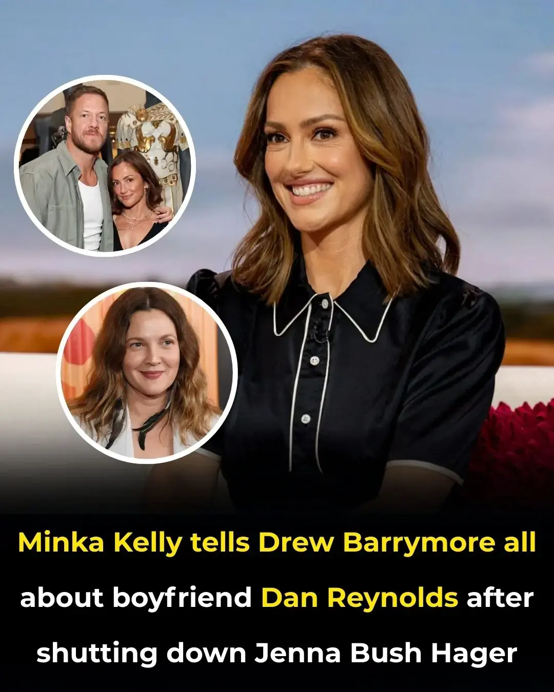 Minka Kelly raconte à Drew Barrymore tout sur son petit ami Dan Reynolds après avoir arrêté Jenna Bush Hager