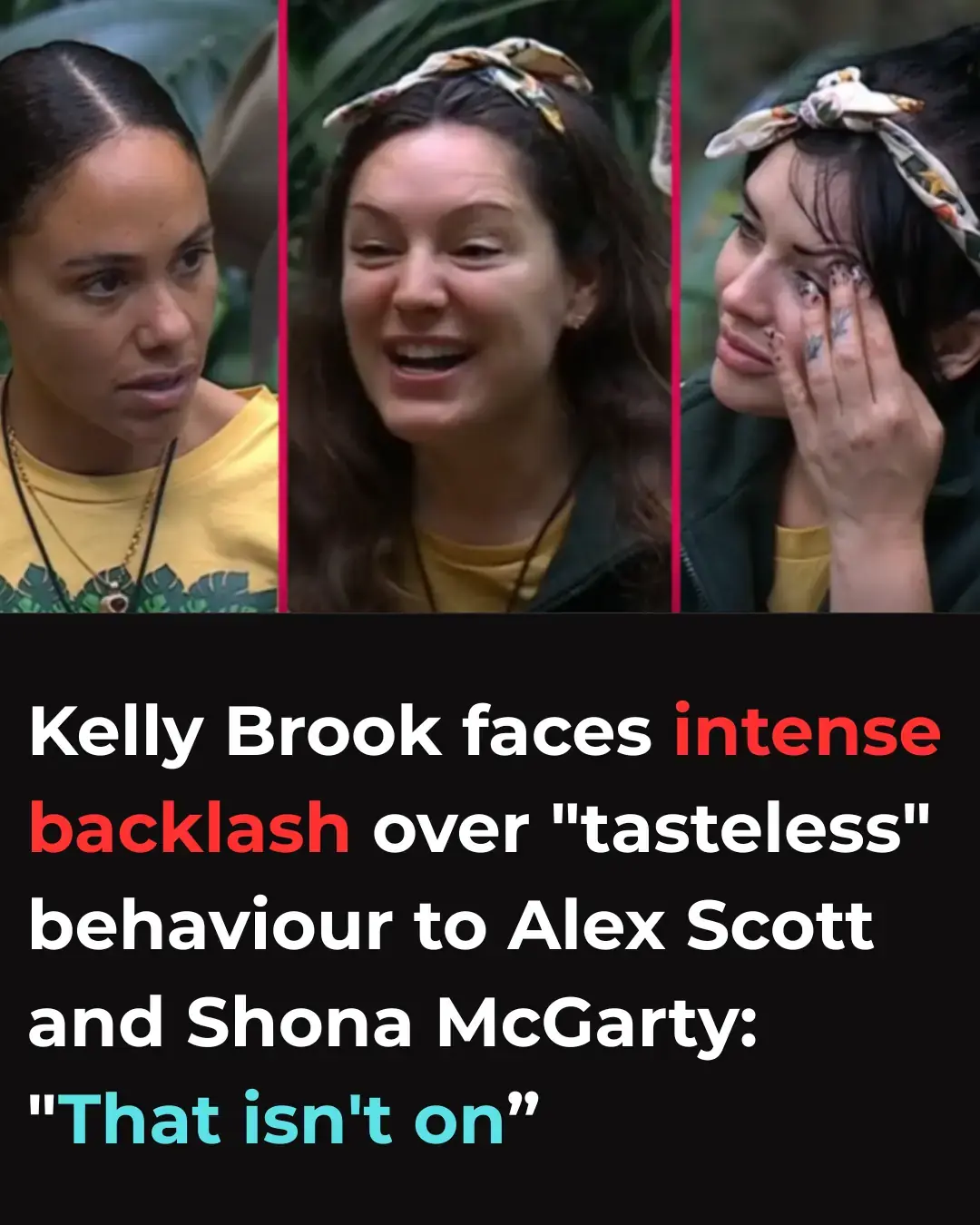 Je suis une célébrité suite au comportement "insipide" de Kelly Brook envers Alex Scott et Shona McGarty