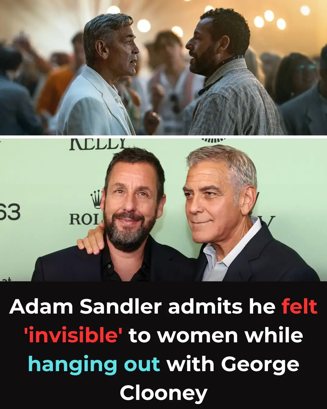 Adam Sandler admet qu'il se sentait "invisible" pour les femmes alors qu'il sortait avec George Clooney